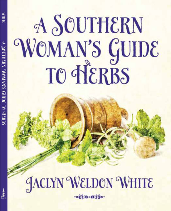 A Southern Woman's Guide To Herbs